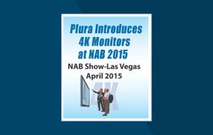Plura Enters 4K Production Space at 2015 NAB Show