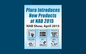 Plura Introduces New Products at NAB 2015 NAB Show