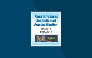 Plura Introduces Sophisticated LCM-207-3G Preview Monitor at IBC 2014