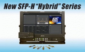 Plura Introduces SFP-H IP & Baseband “Hybrid” Broadcast Monitor at 2019 NAB Show